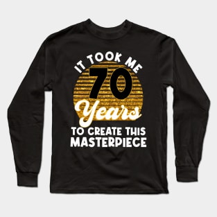 70th Birthday For Women Men 70 Year Old Gag Turning 70 Joke Long Sleeve T-Shirt